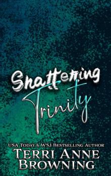 Shattering Trinity (Rockers' Legacy Book 8) Shattering Trinity (Rockers' Legacy Book 8)