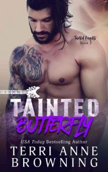 Tainted Butterfly Tainted Butterfly