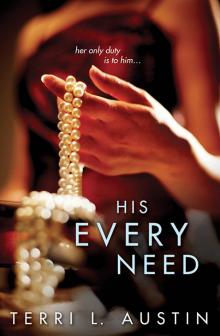 His Every Need His Every Need