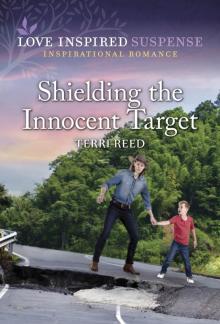 Shielding the Innocent Target Shielding the Innocent Target