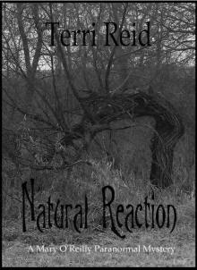 Natural Reaction - a Mary O'Reilly Paranormal Mystery