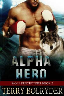 Alpha Hero (Wolf Protectors #2)