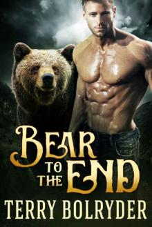 Bear to the End (Bear Claw Security Book 5)