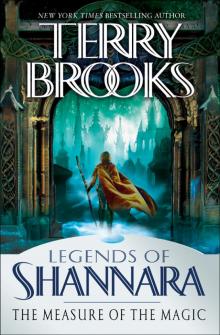 The Measure of the Magic: Legends of Shannara The Measure of the Magic: Legends of Shannara