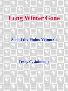 Long Winter Gone: Son of the Plains - Volume 1 Long Winter Gone: Son of the Plains - Volume 1