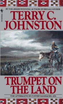 Trumpet on the Land: The Aftermath of Custer's Massacre, 1876 tp-10