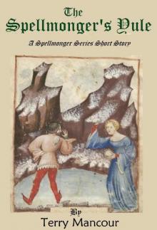 The Spellmonger's Yule: A Spellmonger Series Short Story The Spellmonger's Yule: A Spellmonger Series Short Story