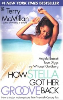 How Stella Got Her Groove Back How Stella Got Her Groove Back