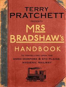 Mrs Bradshaw's Handbook (Discworld Novels) Mrs Bradshaw's Handbook (Discworld Novels)