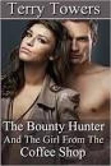 The Bounty Hunter & The Girl From The Coffee Shop