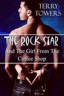 The Rock Star And The Girl From The Coffee Shop The Rock Star And The Girl From The Coffee Shop