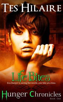 Hunger Chronicles (Book 1): Life Bites Hunger Chronicles (Book 1): Life Bites