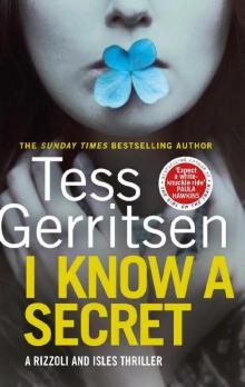 I Know a Secret: (Rizzoli & Isles 12) I Know a Secret: (Rizzoli & Isles 12)