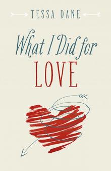 What I Did for Love What I Did for Love