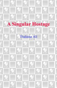 A Singular Hostage