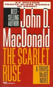 John D MacDonald - Travis McGee 14 - The Scarlet Ruse John D MacDonald - Travis McGee 14 - The Scarlet Ruse