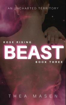 Beast: An Alien Roommate SciFi Romance (Rose Rising Book 3)
