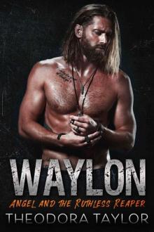 WAYLON: Angel and the Ruthless Reaper (Ruthless MC Book 1)