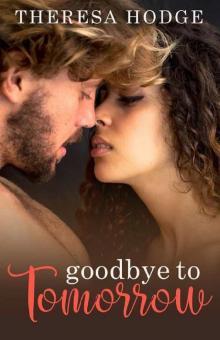 Goodbye To Tomorrow Goodbye To Tomorrow