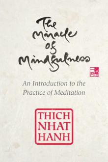 The Miracle of Mindfulness (Gift Edition) The Miracle of Mindfulness (Gift Edition)