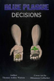 Blue Plague: Decisions Blue Plague: Decisions
