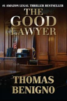 Thomas Benigno - The Good Lawyer Thomas Benigno - The Good Lawyer