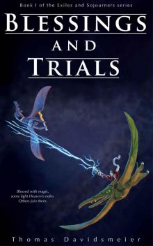 Blessings and Trials Blessings and Trials