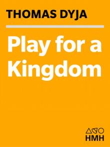Play for a Kingdom Play for a Kingdom