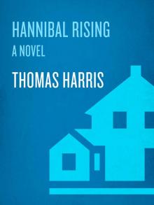 Hannibal Rising (Hannibal Lecter Book 4)
