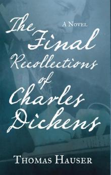 The Final Recollections of Charles Dickens The Final Recollections of Charles Dickens