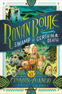 Ronan Boyle and the Swamp of Certain Death Ronan Boyle and the Swamp of Certain Death