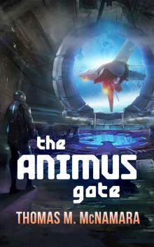 The Animus Gate (Book One of The Animus Trilogy) The Animus Gate (Book One of The Animus Trilogy)