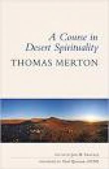 A Course in Desert Spirituality