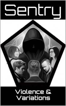 Sentry: 1-Violence & Variations