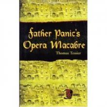 Father Panic's Opera Macabre Father Panic's Opera Macabre