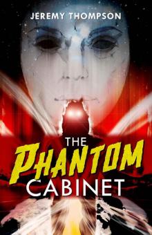 The Phantom Cabinet The Phantom Cabinet