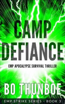 EMP Strike Series | Book 3 | Camp Defiance EMP Strike Series | Book 3 | Camp Defiance