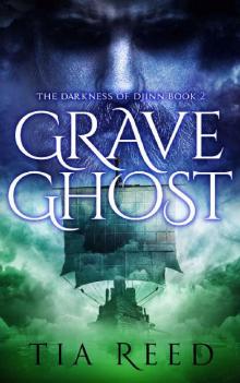 Grave Ghost (The Darkness of Djinn Book 2)