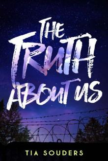 The Truth About Us The Truth About Us
