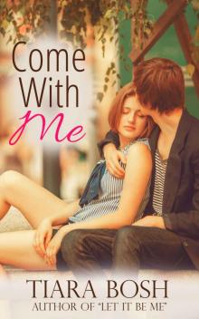 Come with Me (Let It Be Me Book 2) Come with Me (Let It Be Me Book 2)