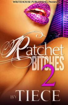 Ratchet Bitches 2 Ratchet Bitches 2