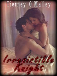 Irresistible Knight Irresistible Knight