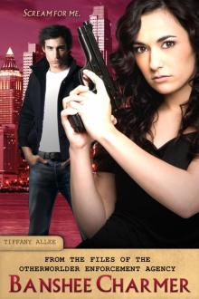 Banshee Charmer (Files from the Otherworlder Enforcement Agency, #1)