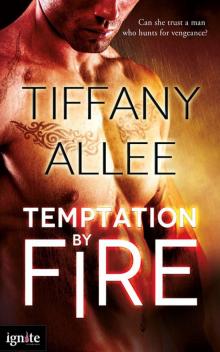 Temptation by Fire Temptation by Fire