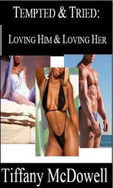 Tempted And Tried, Loving Both Him & Her: An Interracial Love Triangle