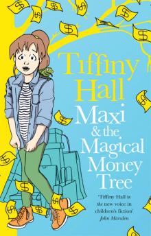 Maxi and the Magical Money Tree Maxi and the Magical Money Tree