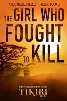 The Girl Who Fought to Kill The Girl Who Fought to Kill