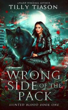 Wrong Side of the Pack (Hunted Blood Book 1)