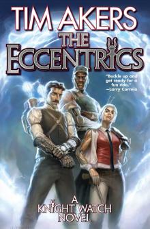 The Eccentrics (Knight Watch Book 3) The Eccentrics (Knight Watch Book 3)