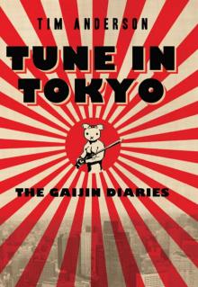 Tune In Tokyo:The Gaijin Diaries